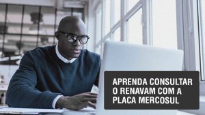 Aprenda consultar Renavam com Placa Mercosul