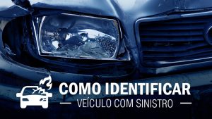 Como identificar sinistro de veículo