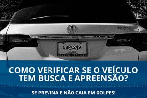 Como-verificar-se-o-veiculo-tem-busca-e-apreensao-Se-previna-e-nao-caia-em-golpes